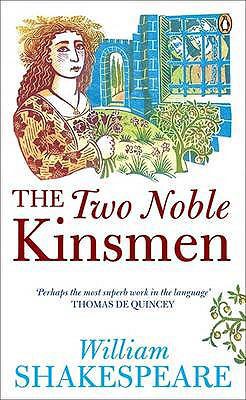 Penguin Classics Two Noble Kinsmen: Twonob 0141017260 Book Cover