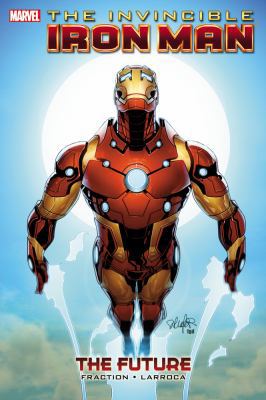 The Invincible Iron Man, Volume 11: The Future 0785165215 Book Cover