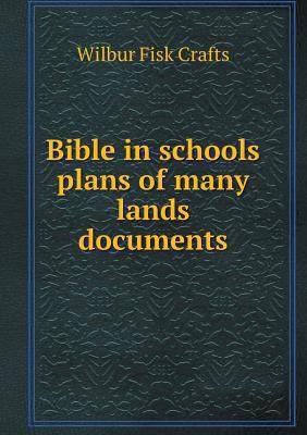 Bible in schools plans of many lands documents 5518683065 Book Cover