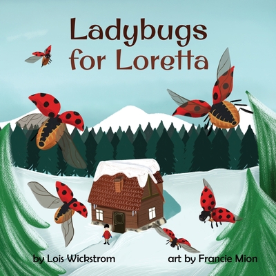 Ladybugs for Loretta [Large Print] 1954519184 Book Cover
