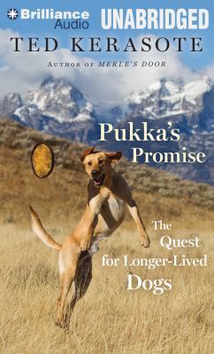 Pukka's Promise: The Quest for Longer-Lived Dogs 146925882X Book Cover