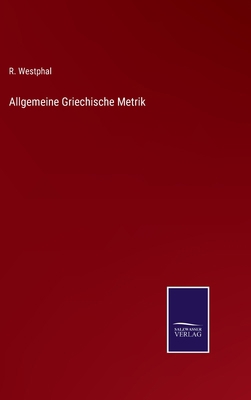 Allgemeine Griechische Metrik [German] 3375010893 Book Cover