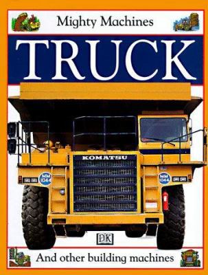 Truck (Mighty Machines) 1564585166 Book Cover