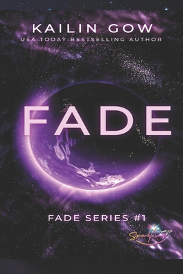 FADE (Kailin Gow's FADE Series: Book 1) B0CGL2LP2Q Book Cover