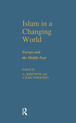 Islam in a Changing World 0700705082 Book Cover