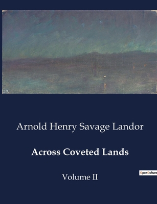 Across Coveted Lands: A Journey from Flushing t... B0CSV6VMYY Book Cover