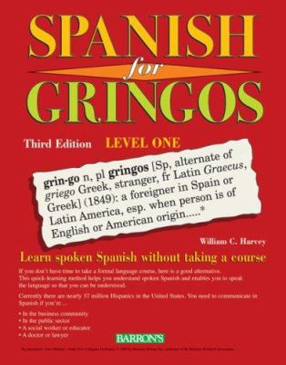Spanish for Gringos Level One: Learn Spoken Spa... 0764139517 Book Cover
