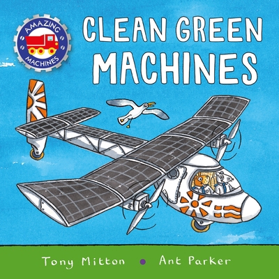 Amazing Machines: Clean Green Machines 0753477122 Book Cover