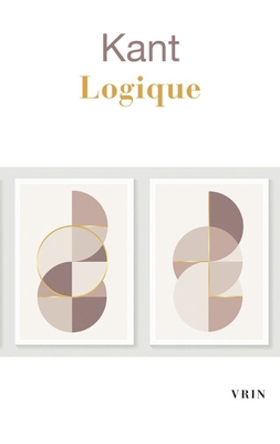 Emmanuel Kant: Logique [French] B09KZ5KFFV Book Cover