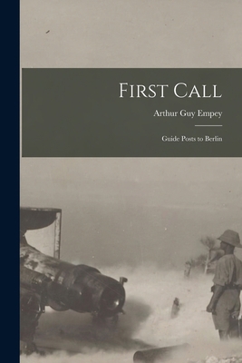 First Call [microform]: Guide Posts to Berlin 1014609119 Book Cover