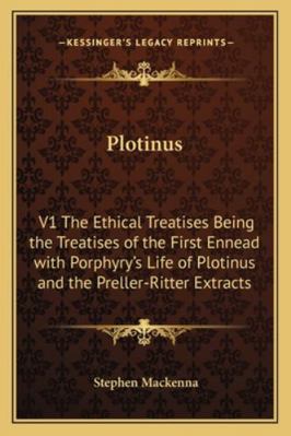 Plotinus: V1 The Ethical Treatises Being the Tr... 116280601X Book Cover