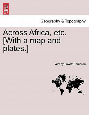 Across Africa, Etc. [With a Map and Plates.] 1241513015 Book Cover