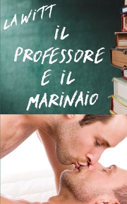 Il Professore e il Marinaio [Italian] 1540837742 Book Cover