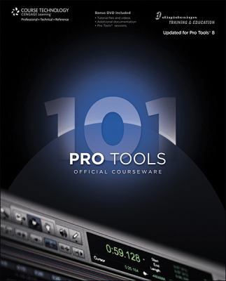 Pro Tools 101 Official Courseware, Version 8 1598638661 Book Cover