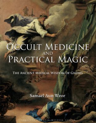 OCCULT MEDICINE AND PRACTICAL MAGIC 1934206326 Book Cover