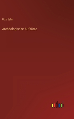 Archäologische Aufsätze [German] 3368701134 Book Cover