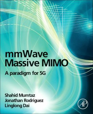 Mmwave Massive Mimo: A Paradigm for 5g 0128044187 Book Cover