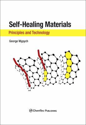 Self-Healing Materials: Principles and Technology 192788523X Book Cover