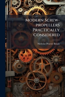Modern Screw-propellers Practically Considered 1271743094 Book Cover