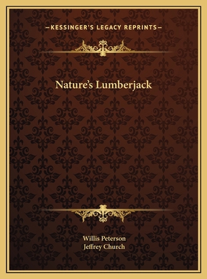 Nature's Lumberjack 1169698581 Book Cover