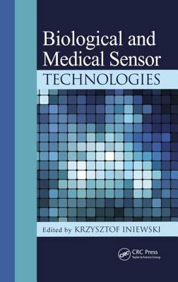 Biological and Medical Sensor Technologies 1439882673 Book Cover
