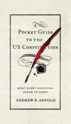 A Pocket Guide to the US Constitution: What Eve... 1626165580 Book Cover