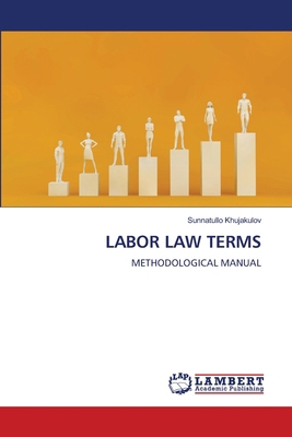 Labor Law Terms 6206738736 Book Cover