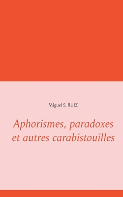 Aphorismes, paradoxes et autres carabistouilles... [French]            Book Cover