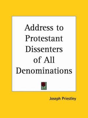 Address to Protestant Dissenters of All Denomin... 0766167348 Book Cover