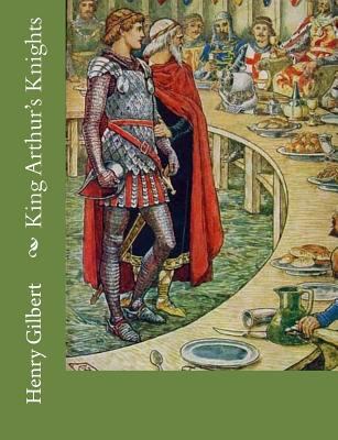 King Arthur's Knights 1541337115 Book Cover