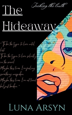The Hide Away: "Seeking the truth." 1685387020 Book Cover