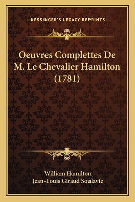 Oeuvres Complettes De M. Le Chevalier Hamilton ... [French] 1165494825 Book Cover