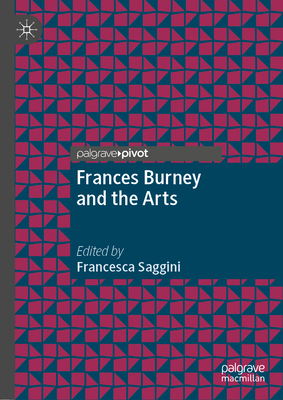 Frances Burney and the Arts 3030988899 Book Cover
