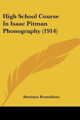 High School Course In Isaac Pitman Phonography ... 1104760924 Book Cover