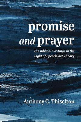 Promise and Prayer: The Biblical Writings in th... 1725253615 Book Cover