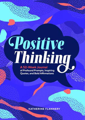 Positive Thinking: A 52-Week Journal of Profoun... 1647390567 Book Cover