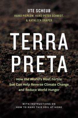 Terra Preta: How the World's Most Fertile Soil ... 177164110X Book Cover