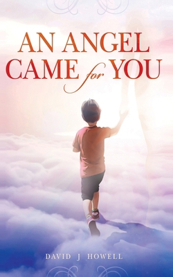 An Angel Came For You 1691845795 Book Cover