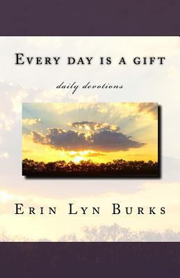 Every day is a gift 1517403219 Book Cover