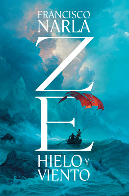 Ze. Hielo Y Viento / Ze. Ice and Wind [Spanish] 8425371465 Book Cover