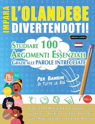 Impara l'Olandese Divertendoti! - Per Bambini: ... [Italian] B0DPLPJGLG Book Cover