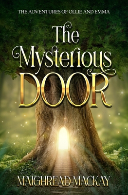 The Mysterious Door: The Adventures of Ollie an... B0BMSP3S6Y Book Cover