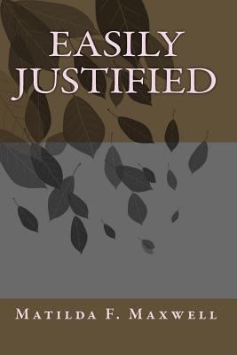 Easily Justified 1481998269 Book Cover