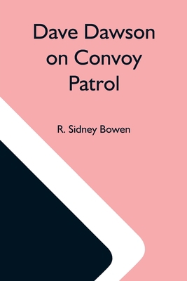 Dave Dawson On Convoy Patrol 9354593380 Book Cover