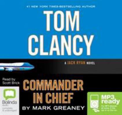 Tom Clancy Commander in Chief: 11 (Jack Ryan) 1489027149 Book Cover