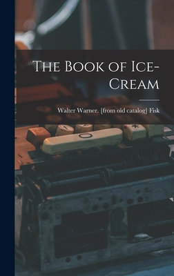 The Book of Ice-cream 1016516967 Book Cover