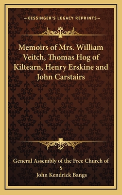 Memoirs of Mrs. William Veitch, Thomas Hog of K... 1163836176 Book Cover