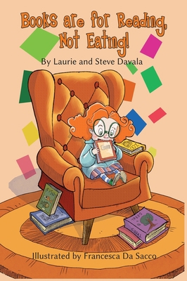 Books are for Reading, Not Eating! 1737098407 Book Cover