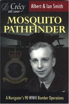 Mosquito Pathfinder: Navigating Ninety World Wa... 0947554955 Book Cover