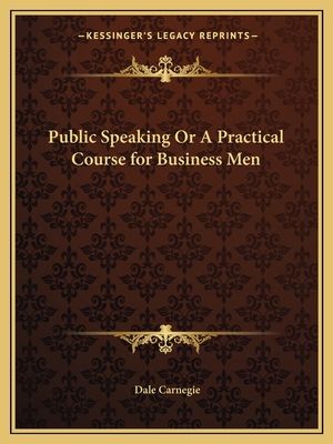 Public Speaking Or A Practical Course for Busin... 1162607467 Book Cover